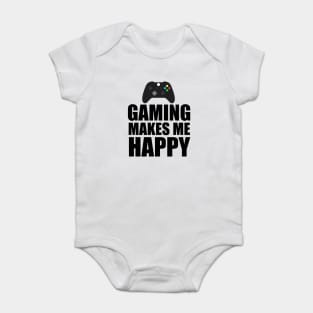Gaming Makes Me happy Baby Bodysuit